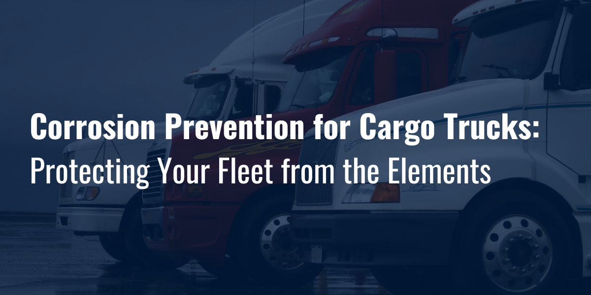 Corrosion-Prevention-Cargo-Trucks
