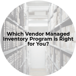 Which VMI is Right for You